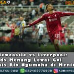 Hasil Newcastle vs Liverpool