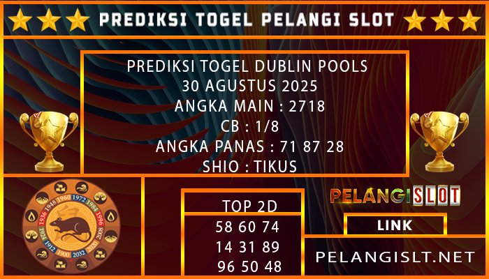 PREDIKSI TOGEL DUBLIN POOLS 30 AGUSTUS 2025