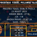 PREDIKSI TOGEL DUBLIN POOLS 23 AGUST 2025