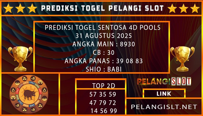 PREDIKSI TOGEL SENTOSA 4D POOLS 31 AGUSTUS 2025