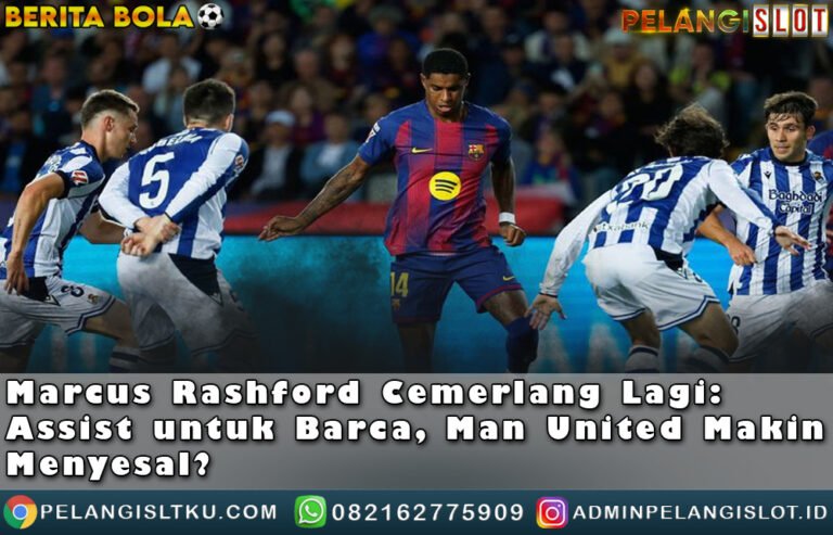 Marcus Rashford Cemerlang Lagi