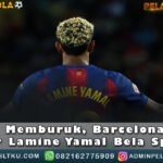 Barcelona Bisa Blokir LamineYamal