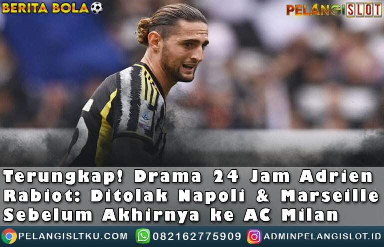 Drama 24 Jam AdrienRabiot