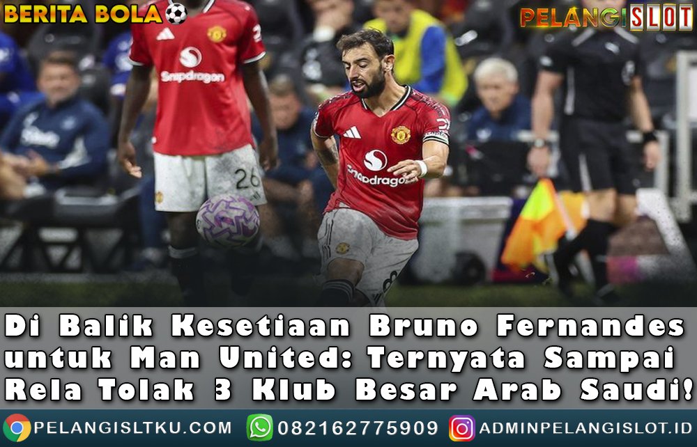 Di Balik Kesetiaan BrunoFernandes