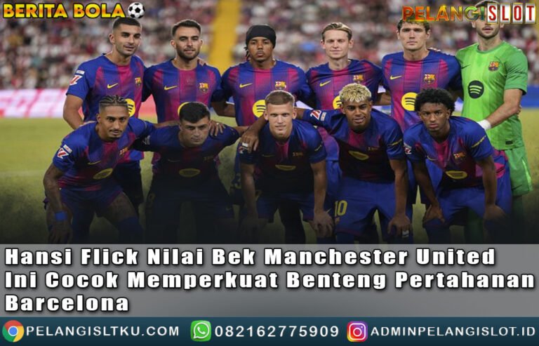 HansiFlick Nilai Bek ManchesterUnited