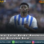 Gagal Rekrut Carlos Baleba