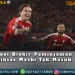 Liverpool Blokir Peminjaman Chiesa