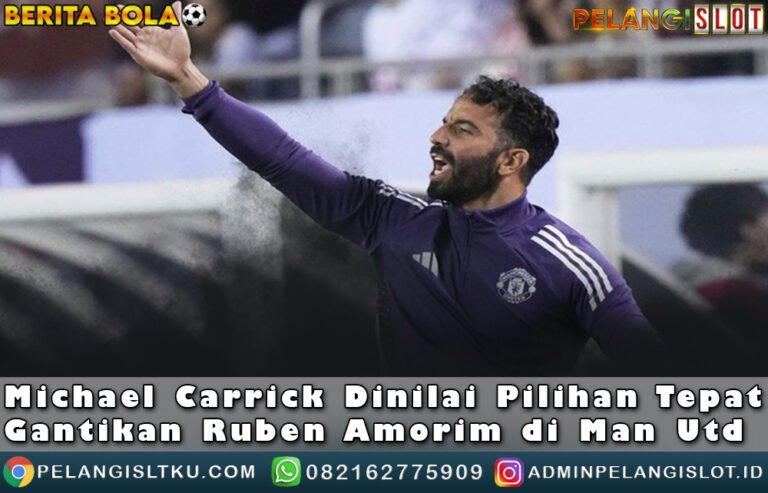 MichaelCarrick Dinilai Pilihan Tepat