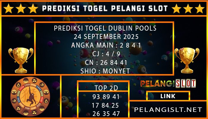 PREDIKSI TOGEL DUBLIN POOLS 24 SEPTEMBER 2025