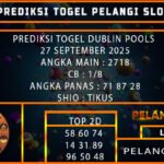 PREDIKSI TOGEL DUBLIN POOLS 27 SEPTEMBER 2025