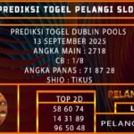 PREDIKSI TOGEL DUBLIN POOLS 13 SEPTEMBER 2025