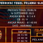 PREDIKSI TOGEL DUBLIN 16 SEPTEMBER 2025