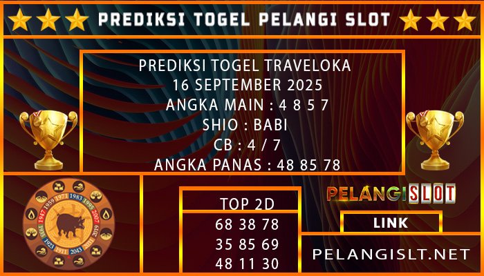 PREDIKSI TOGEL TRAVELOKA 16 SEPTEMBER 2025