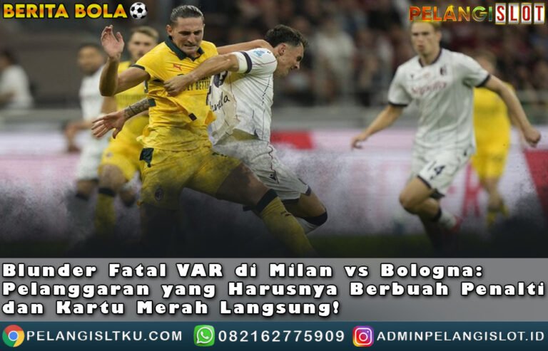 Blunder Fatal VAR Milan/VS/Bologna