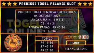 PREDIKSI SENTOSATOTO POOLS 05/OKTOBER/2025